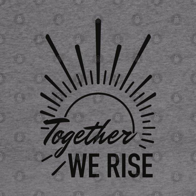 together we rise by weilertsen